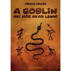 A Goblin, aki hős akar lenni     19.95 + 1.95 Royal Mail